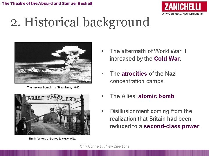 The Theatre of the Absurd and Samuel Beckett 2. Historical background • The aftermath