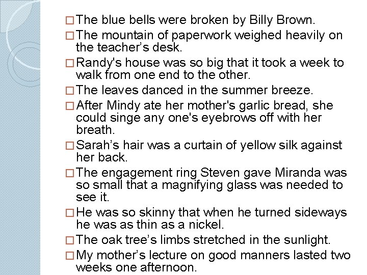 � The blue bells were broken by Billy Brown. � The mountain of paperwork