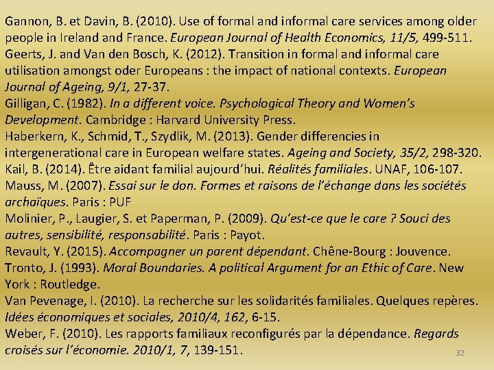 Gannon, B. et Davin, B. (2010). Use of formal and informal care services among