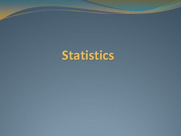 Statistics 
