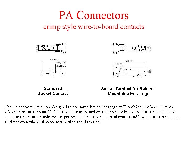 PA Connectors crimp style wire-to-board contacts Standard Socket Contact for Retainer Mountable Housings The