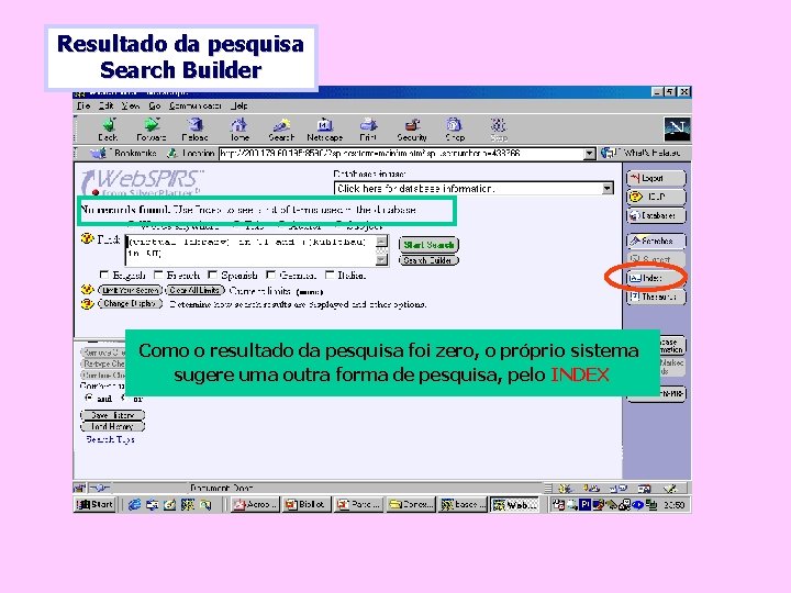 Resultado da pesquisa Search Builder Como o resultado da pesquisa foi zero, o próprio
