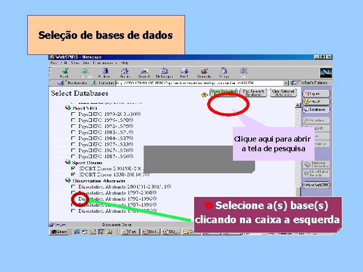 Seleção de bases de dados Clique aqui para abrir a tela de pesquisa Selecione
