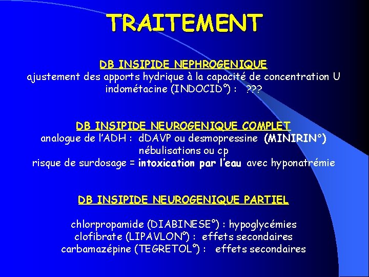 TRAITEMENT DB INSIPIDE NEPHROGENIQUE ajustement des apports hydrique à la capacité de concentration U