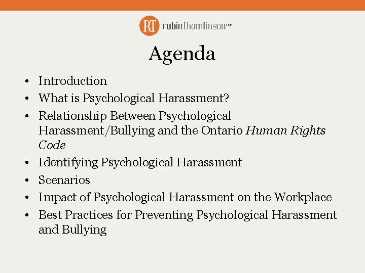 Agenda • Introduction • What is Psychological Harassment? • Relationship Between Psychological Harassment/Bullying and