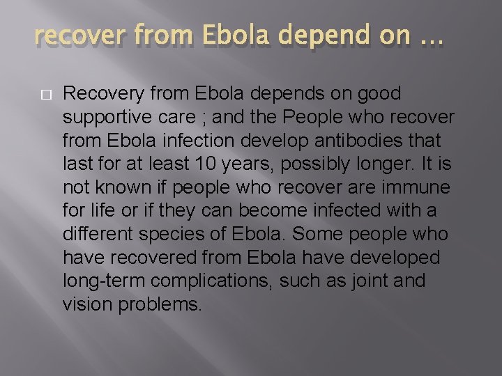 recover from Ebola depend on … � Recovery from Ebola depends on good supportive