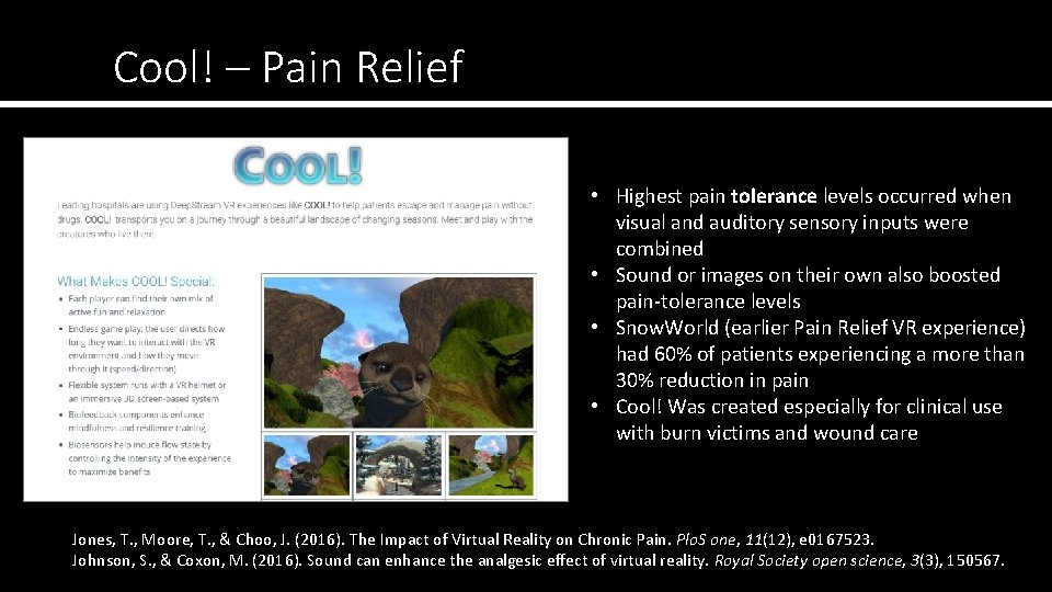 Cool! – Pain Relief • Highest pain tolerance levels occurred when visual and auditory