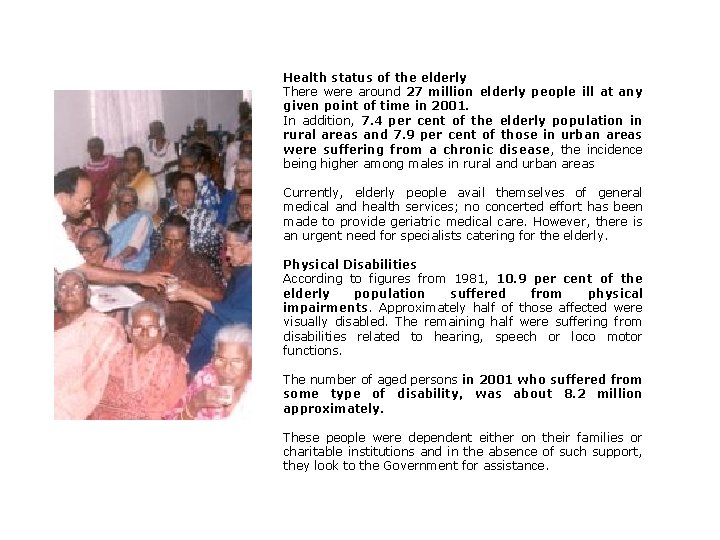 Health status of the elderly There were around 27 million elderly people ill at
