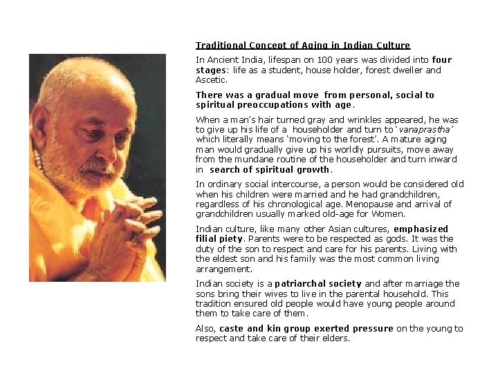 Traditional Concept of Aging in Indian Culture In Ancient India, lifespan on 100 years