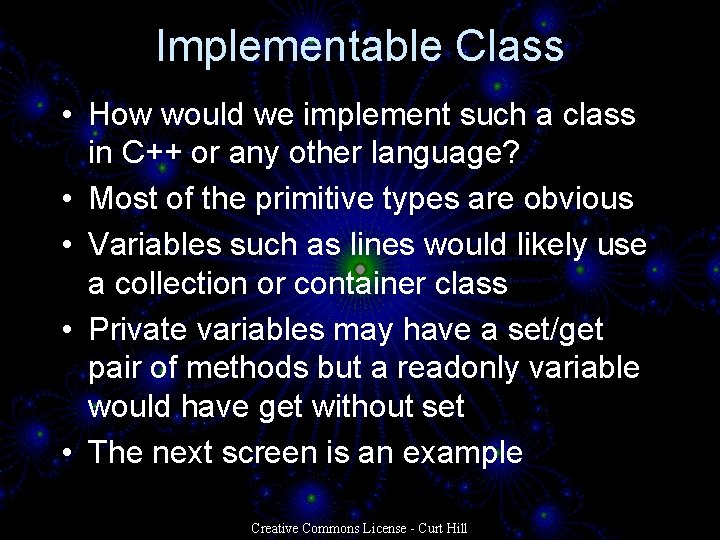 Implementable Class • How would we implement such a class in C++ or any Implementable Class • How would we implement such a class in C++ or any
