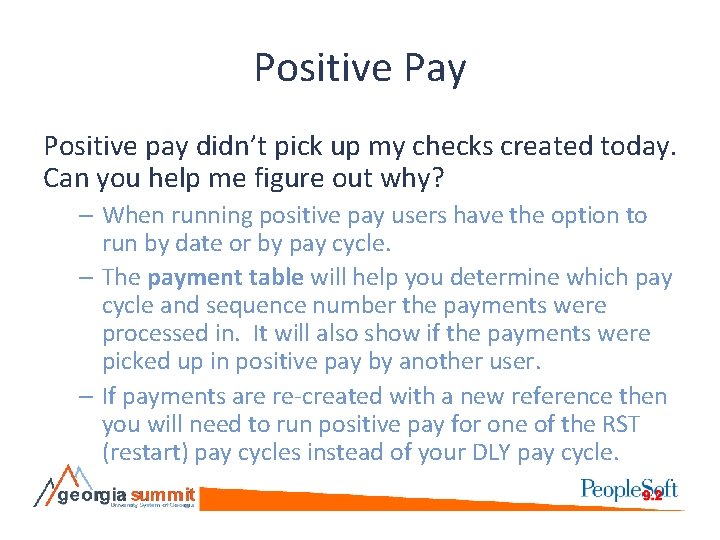 Positive Pay Positive pay didn’t pick up my checks created today. Can you help