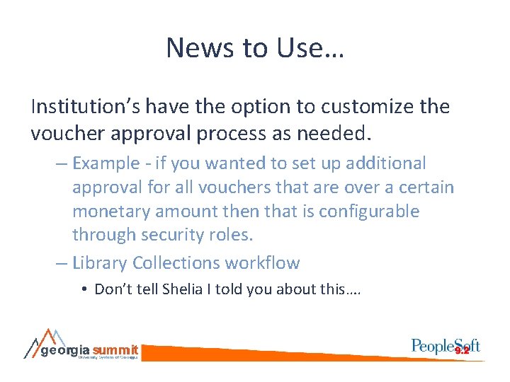 News to Use… Institution’s have the option to customize the voucher approval process as