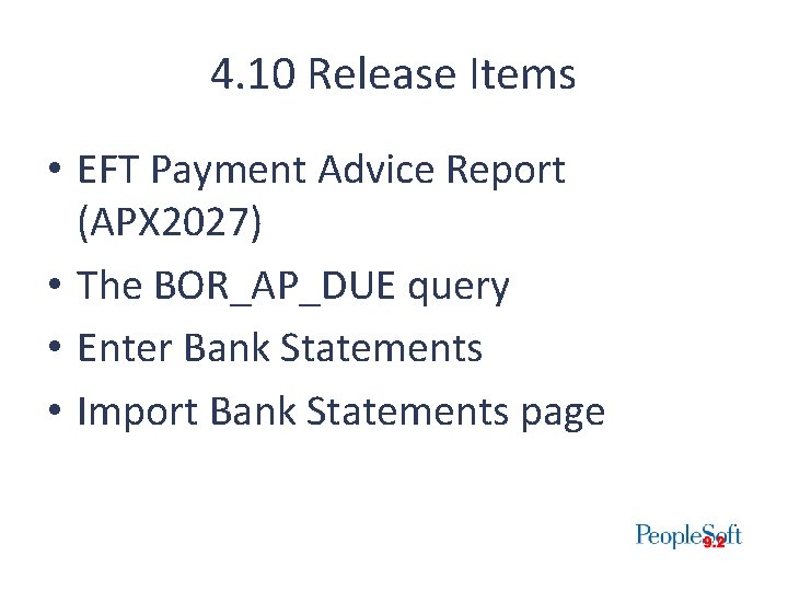 4. 10 Release Items • EFT Payment Advice Report (APX 2027) • The BOR_AP_DUE