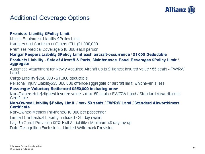 Additional Coverage Options Premises Liability $Policy Limit Mobile Equipment Liability $Policy Limit Hangars and