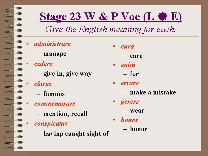 Stage 23 W & P Voc (L E) Give the English meaning for each.