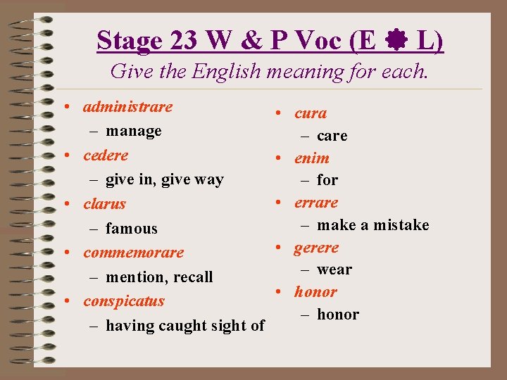 Stage 23 W & P Voc (E L) Give the English meaning for each.