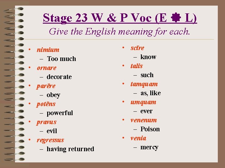 Stage 23 W & P Voc (E L) Give the English meaning for each.