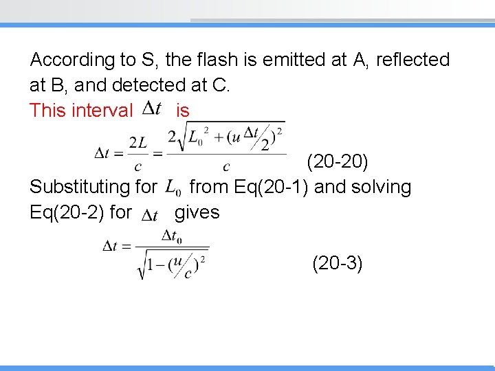 According to S, the flash is emitted at A, reflected at B, and detected