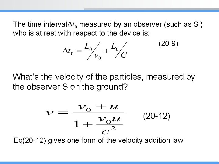 The time interval measured by an observer (such as S’) who is at rest