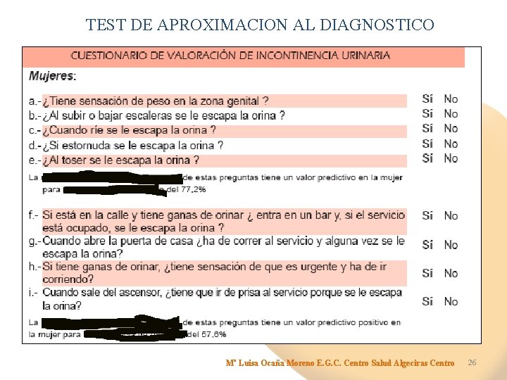 TEST DE APROXIMACION AL DIAGNOSTICO Sandvik et al. , 1993; Hanley, Capewell, & Hagen,