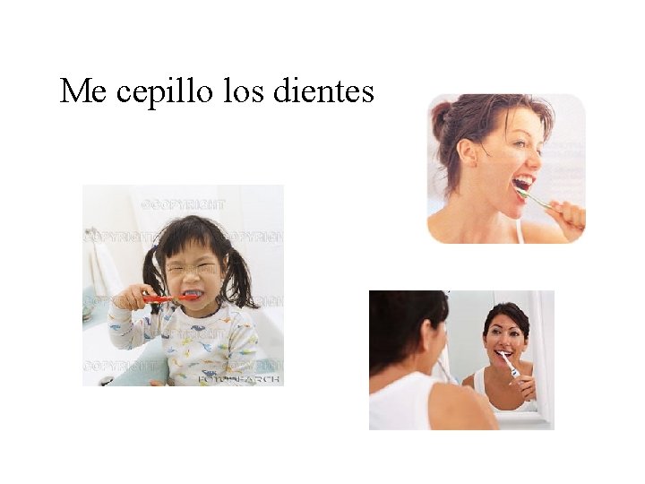Me cepillo los dientes 