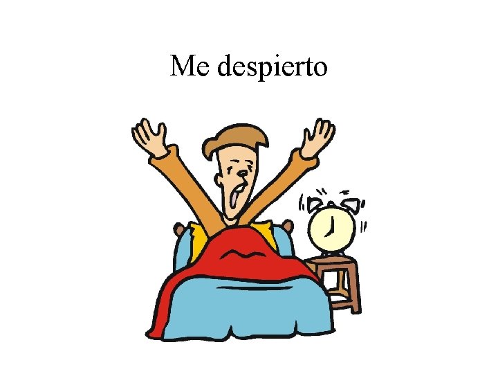 Me despierto 