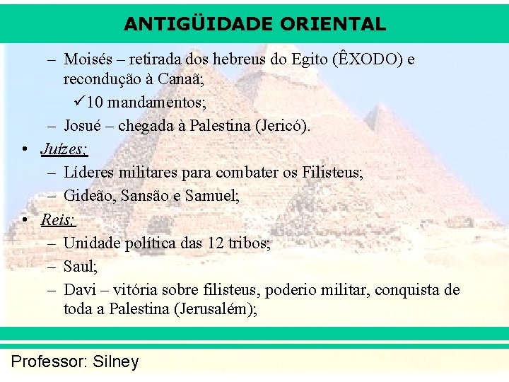 ANTIGÜIDADE ORIENTAL – Moisés – retirada dos hebreus do Egito (ÊXODO) e recondução à