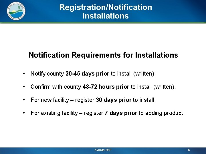 Registration/Notification Installations Notification Requirements for Installations • Notify county 30 -45 days prior to