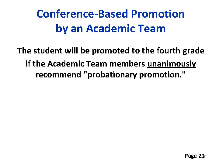 Conference-Based Promotion by an Academic Team The student will be promoted to the fourth