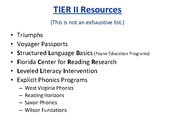 TIER II Resources (This is not an exhaustive list. ) • • • Triumphs