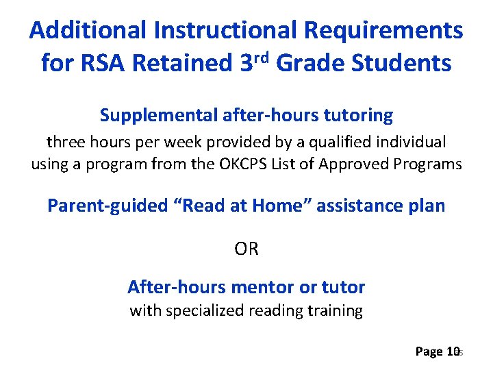Additional Instructional Requirements for RSA Retained 3 rd Grade Students Supplemental after-hours tutoring three