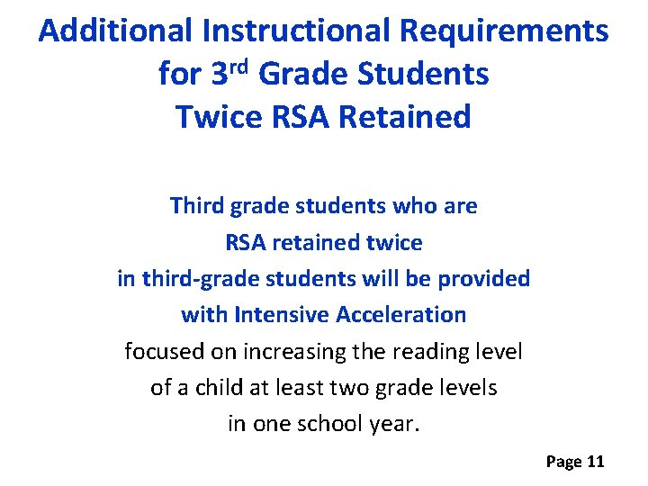 Additional Instructional Requirements for 3 rd Grade Students Twice RSA Retained Third grade students
