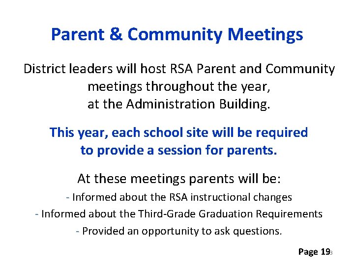 Parent & Community Meetings District leaders will host RSA Parent and Community meetings throughout