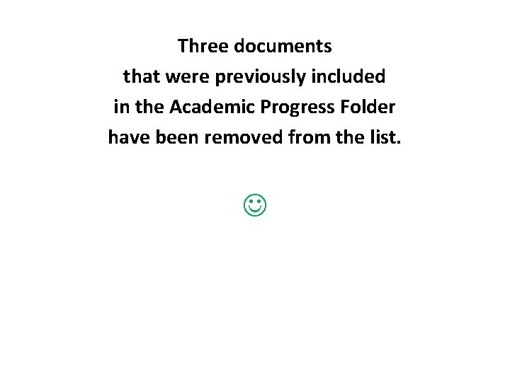 Three documents that were previously included in the Academic Progress Folder have been removed