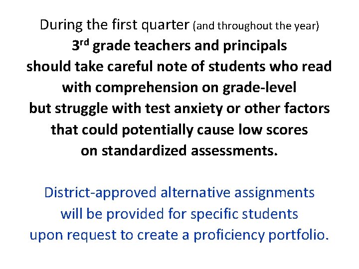 During the first quarter (and throughout the year) 3 rd grade teachers and principals