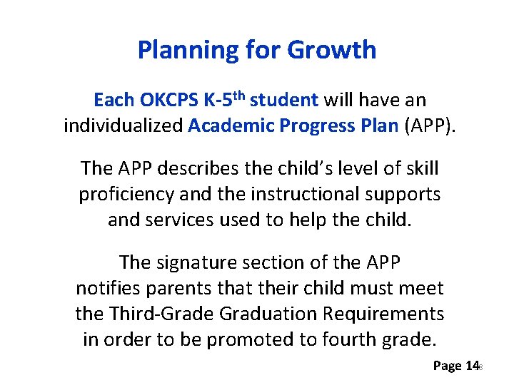 Planning for Growth Each OKCPS K-5 th student will have an individualized Academic Progress