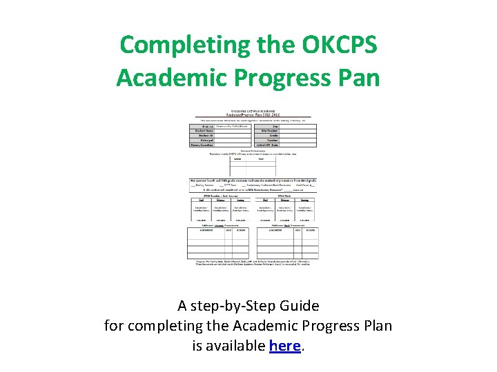Completing the OKCPS Academic Progress Pan A step-by-Step Guide for completing the Academic Progress