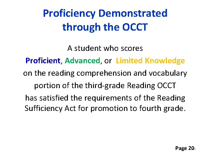 Proficiency Demonstrated through the OCCT A student who scores Proficient, Advanced, or Limited Knowledge