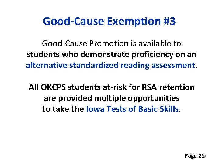 Good-Cause Exemption #3 Good-Cause Promotion is available to students who demonstrate proficiency on an
