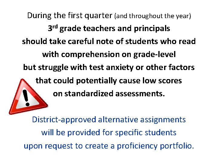 During the first quarter (and throughout the year) 3 rd grade teachers and principals