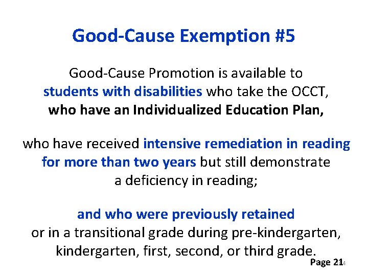 Good-Cause Exemption #5 Good-Cause Promotion is available to students with disabilities who take the
