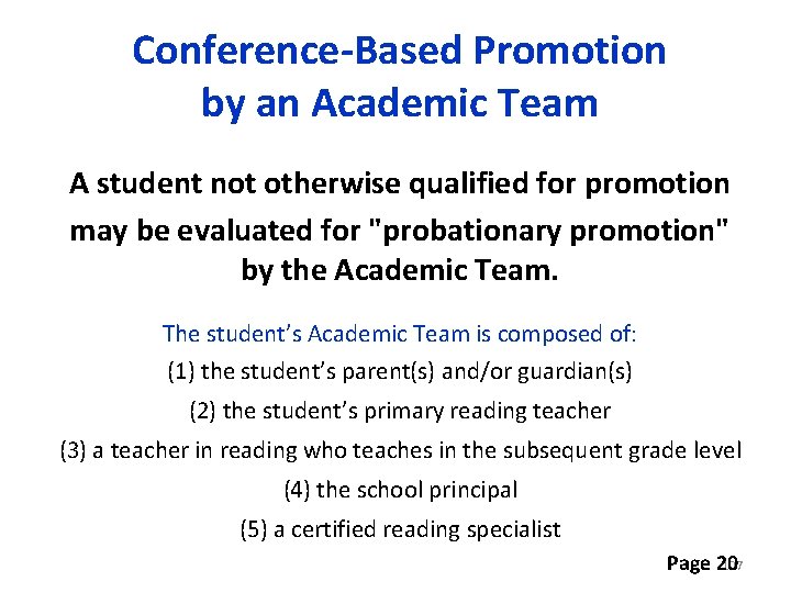 Conference-Based Promotion by an Academic Team A student not otherwise qualified for promotion may
