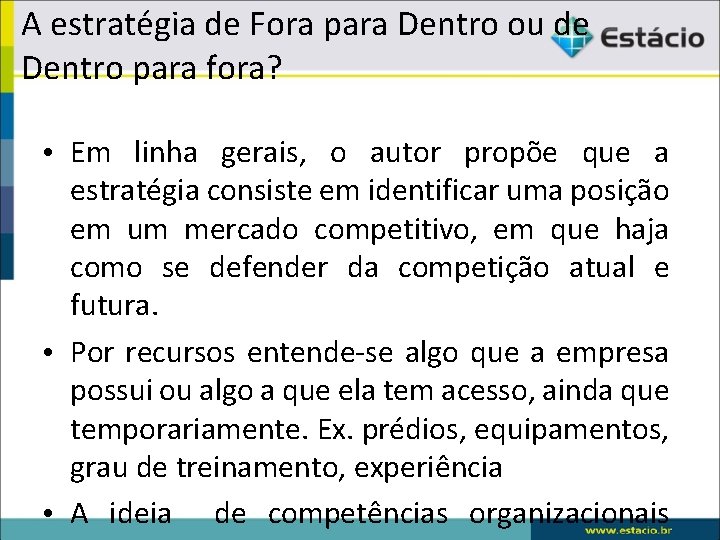 A estratégia de Fora para Dentro ou de Dentro para fora? • Em linha