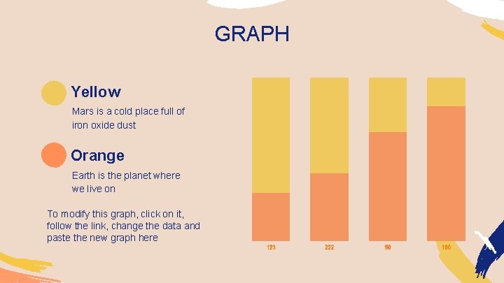 GRAPH Yellow Mars is a cold place full of iron oxide dust Orange Earth