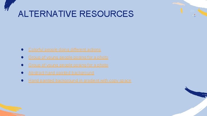 ALTERNATIVE RESOURCES ● Colorful people doing different actions ● Group of young people posing