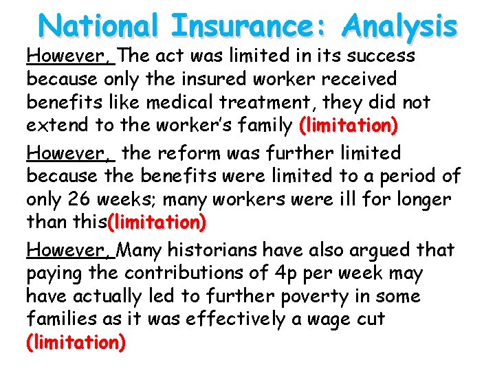 National Insurance: Analysis However, The act was limited in its success because only the