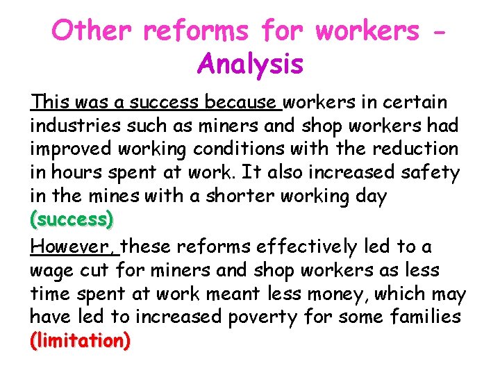 Other reforms for workers Analysis This was a success because workers in certain industries