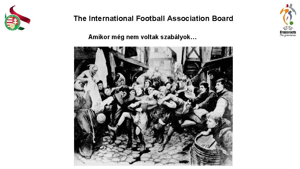 The International Football Association Board Amikor még nem voltak szabályok… 