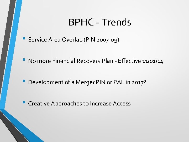BPHC - Trends • Service Area Overlap (PIN 2007 -09) • No more Financial