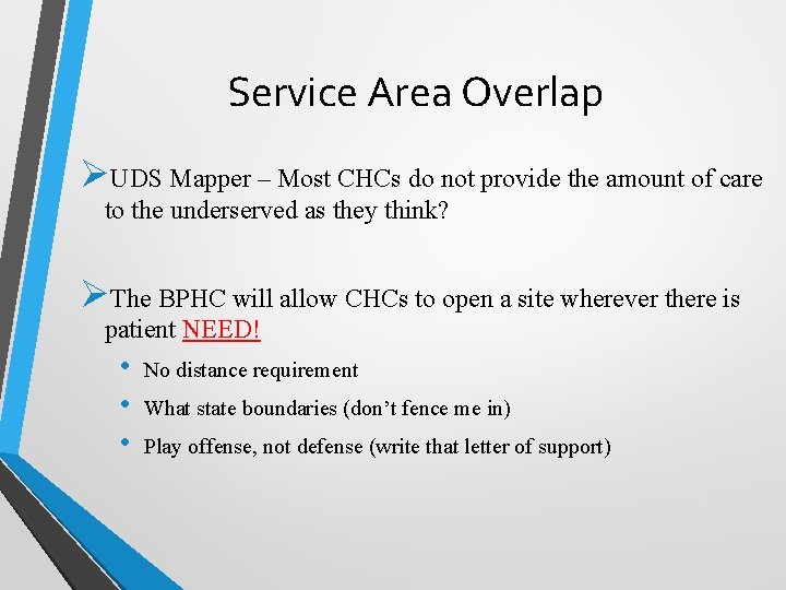 Service Area Overlap ØUDS Mapper – Most CHCs do not provide the amount of
